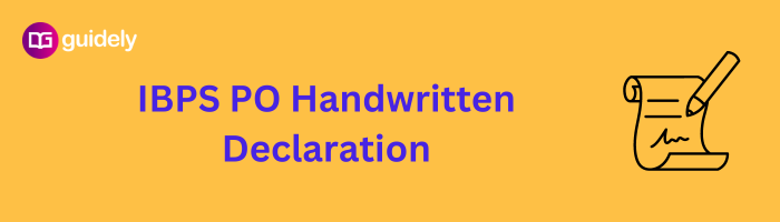 IBPS PO Handwritten Declaration 2024 Sample Format Size