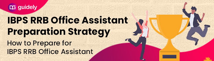 IBPS RRB Clerk Preparation 2026: Study Plan, Tips, Strategy