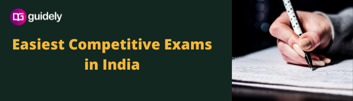 easiest-competitive-exams-in-india-2022-easiest-exams-list