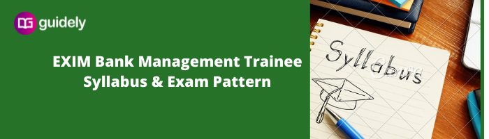 exim-bank-management-trainee-syllabus-exam-pattern-2022