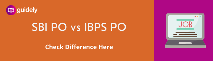Sbi Po Vs Ibps Po Check The Difference Guidely 1840