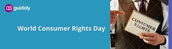 World Consumer Rights Day 2024 History Theme