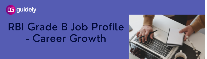 RBI Grade B Job Profile 2024: Roles, Responsibilities