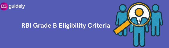 RBI Grade B Eligibility Criteria 2024 Age Limit