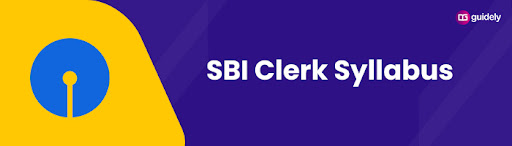 SBI Clerk Syllabus 2024 PDF, Exam Pattern