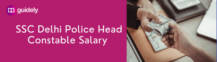 ssc-delhi-police-head-constable-salary-2022-check-salary-in-hand