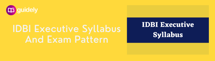 IDBI Executive Syllabus 2026 PDF, ESO Exam Pattern