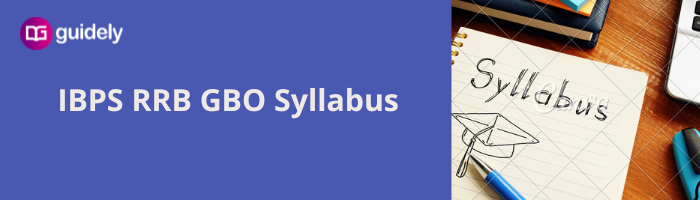 IBPS RRB GBO Syllabus 2024: Updated Exam...