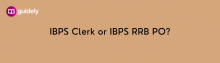 ibps clerk or rrb po which is better