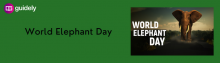 world elephant day