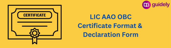 LIC AAO OBC Certificate Format 2023: OBC Declaration Form