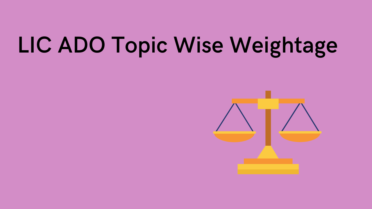 lic-ado-topic-wise-weightage-prelims-mains