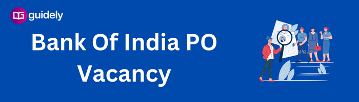 Bank Of India PO Vacancy 2023 Post, Category Wise