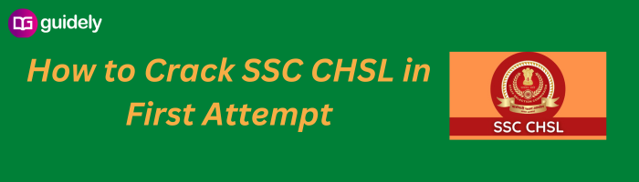 How to Crack SSC CHSL in First Attempt