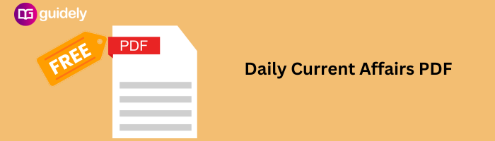 Daily Current Affairs May 23 2023: News With PDF