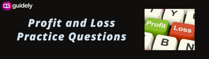 Profit And Loss Practice Questions