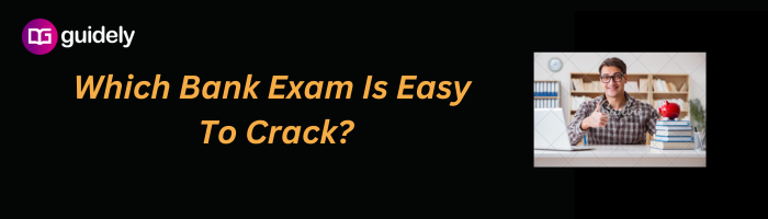 which-bank-exam-is-easy-to-crack