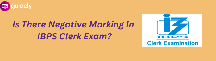 is-there-negative-marking-in-ibps-clerk-exam