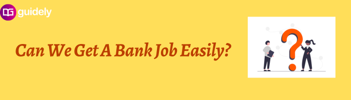 can-we-get-a-bank-job-easily