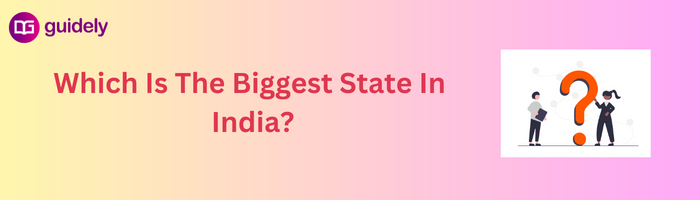 Which Is The Biggest State In India which-is-the-biggest-state-in-india