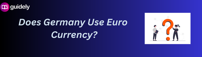 does-germany-use-euro-currency