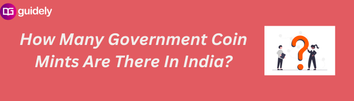 how-many-government-coin-mints-are-there-in-india