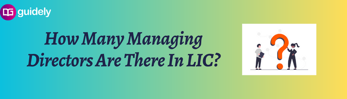 how-many-managing-directors-are-there-in-lic