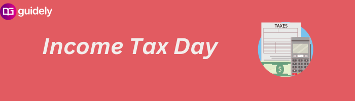 Income Tax Day 2023 July 24 History Theme Significance And Quotes