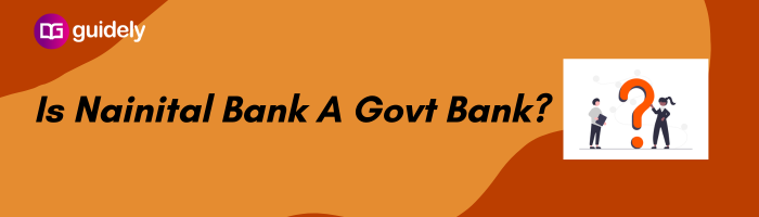 Is Nainital Bank A Govt Bank?
