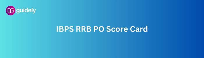 IBPS RRB PO Prelims Score Card 2023 Download Link