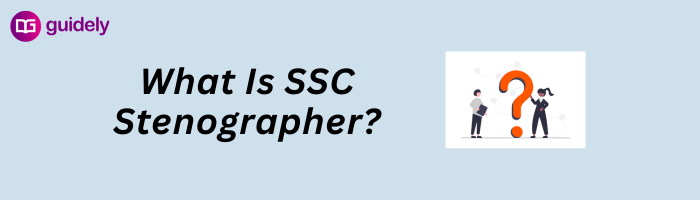 what-is-ssc-stenographer