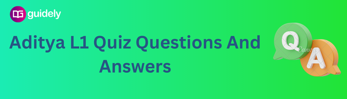 Aditya L1 Quiz Questions And Answers In English: Download Pdf