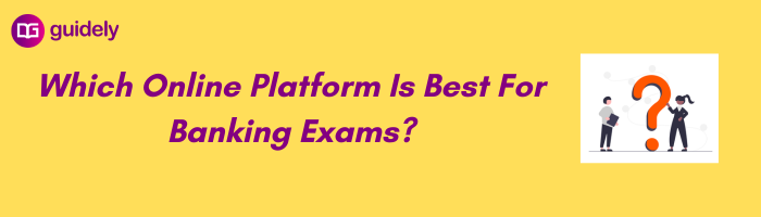 Which Online Platform Is Best For Banking Exams 