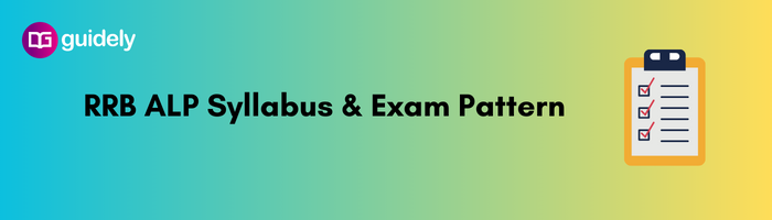 RRB ALP Syllabus 2024 PDF Download, Exam Pattern: CBT 1, 2