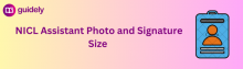 nicl assistant photo and signature size