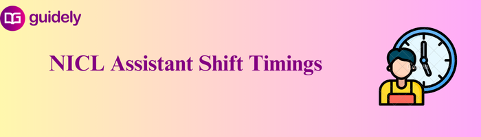 nicl assistant shift timings