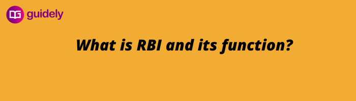 What is RBI and its function