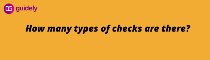 How many types of checks are there