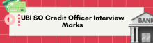 ubi so credit officer interview marks