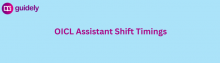 oicl assistant shift timings