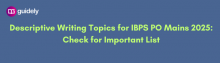 descriptive writing topics for ibps po mains