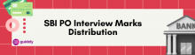 sbi po interview marks distribution