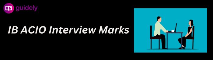 IB ACIO Interview Marks 2026: Weightage & Cut-Off