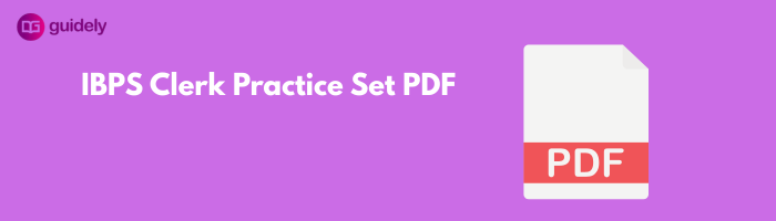 IBPS Clerk Practice Set PDF Free Downloa...
