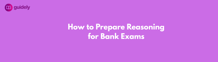 How to Prepare Reasoning for Bank Exams- Complete Guide