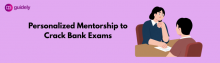 personalized mentorship to crack bank exams