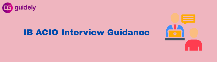 IB ACIO Interview Guidance 2026: Tips and Preparation