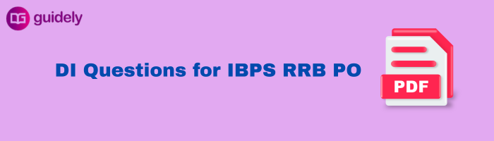 DI Questions for IBPS RRB PO: Practice with Answers PDF