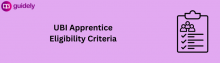 ubi apprentice eligibility criteria