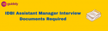 idbi assistant manager interview documents